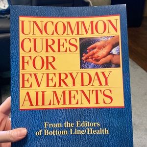 Uncommon Cures for Every Ailment from the Editors of Bottom Line/Health EUC